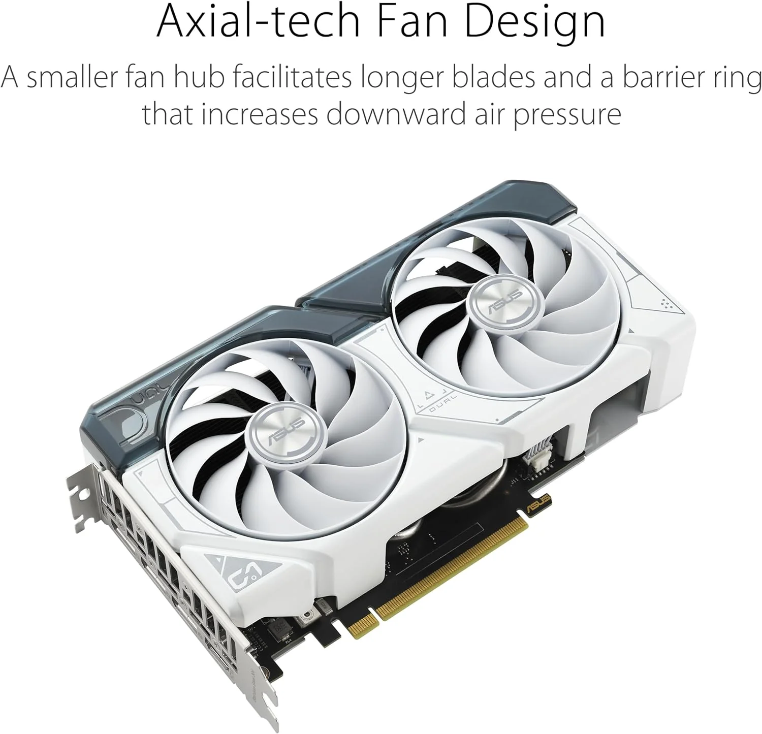 ASUS Dual GeForce RTX 4060 OC White Edition 8GB GDDR6 (PCIe 4.0, 8GB GDDR6, DLSS 3, HDMI 2.1a, DisplayPort 1.4a, 2.5-Slot Design, Axial-tech Fan Design, 0dB Technology, and More) (Certified Refurbished) - Image 8