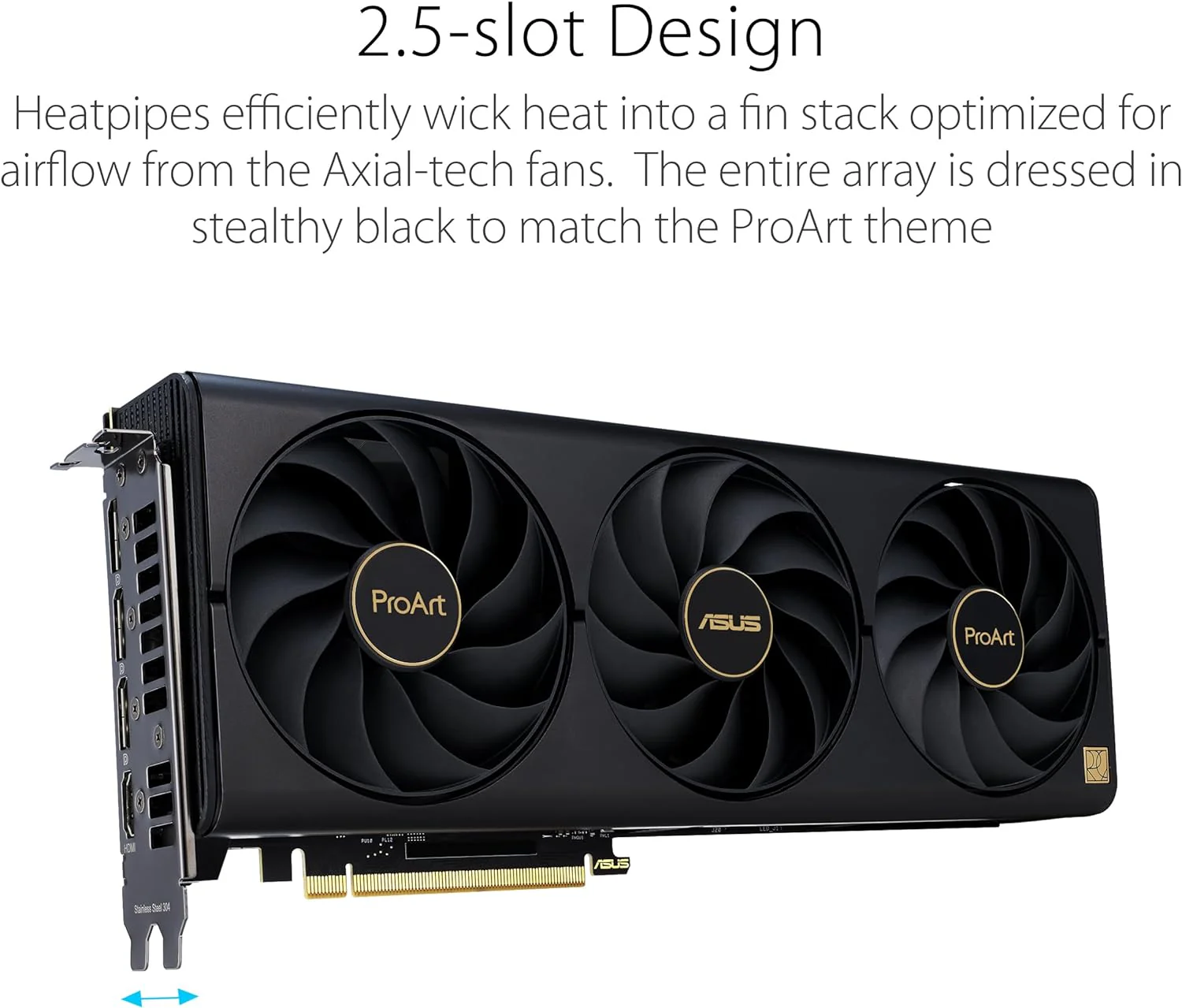 ASUS ProArt GeForce RTX 4080 Super OC Edition 16GB GDDR6X Gaming Graphics Card (NVIDIA GeForce RTX4080 DLSS 3, PCIe 4.0, 1x HDMI 2.1a, 3X DisplayPort 1.4a) (Certified Refurbished) - Image 4
